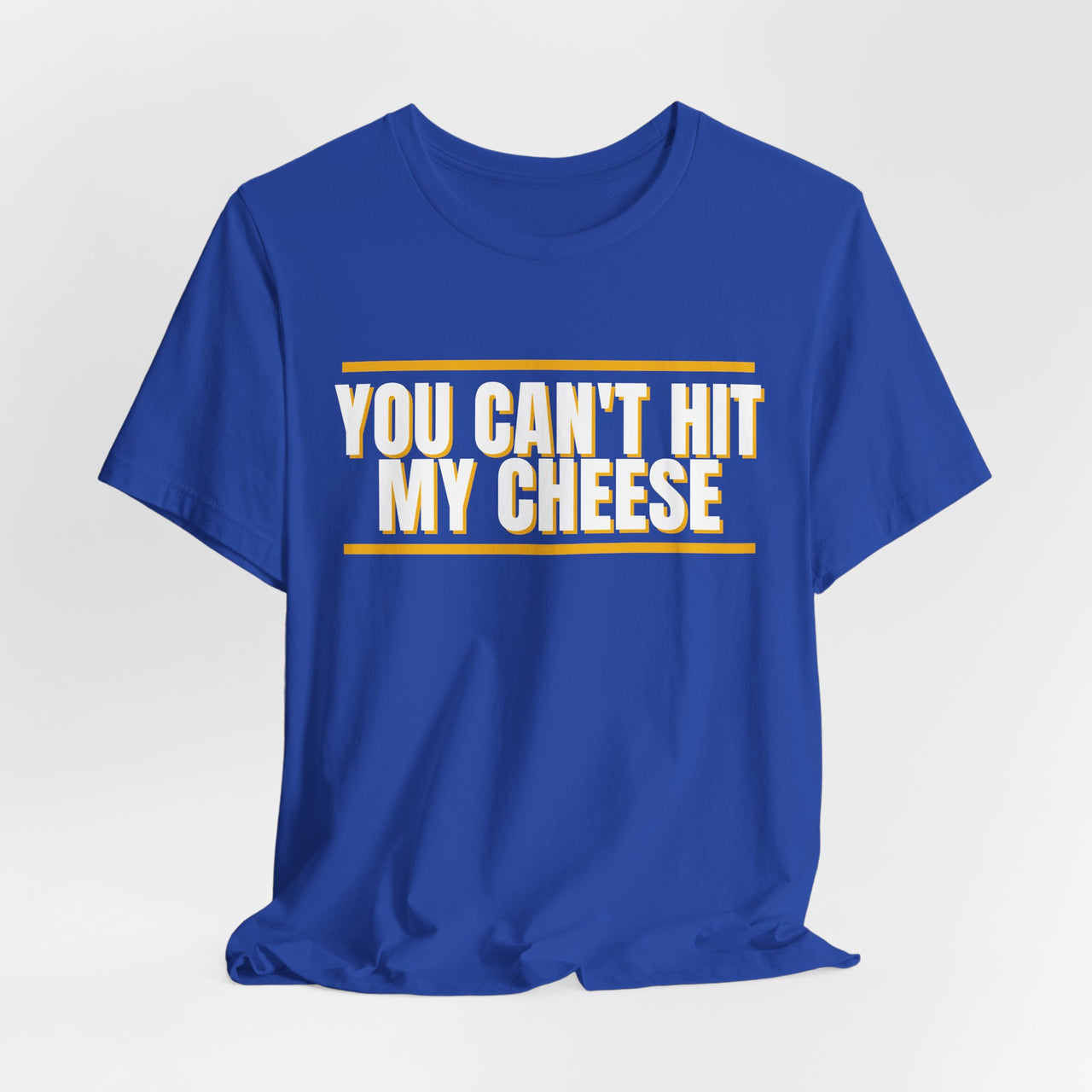 You Can't Hit My Cheese — Baseball T-Shirt