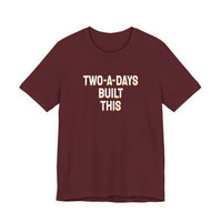 Thumbnail for Two-A-Days Built This — Football T-Shirt