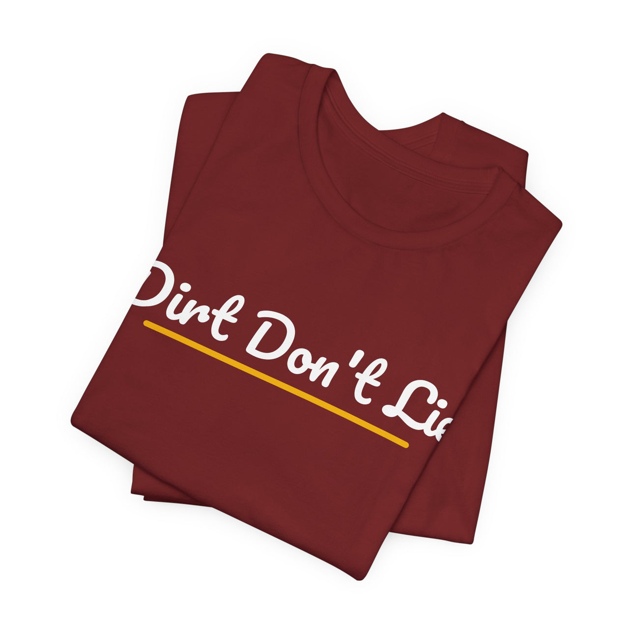 Dirt Don't Lie — Baseball T-Shirt