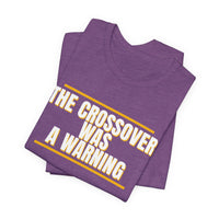 Thumbnail for The Crossover Was A Warning — Basketball T-Shirt
