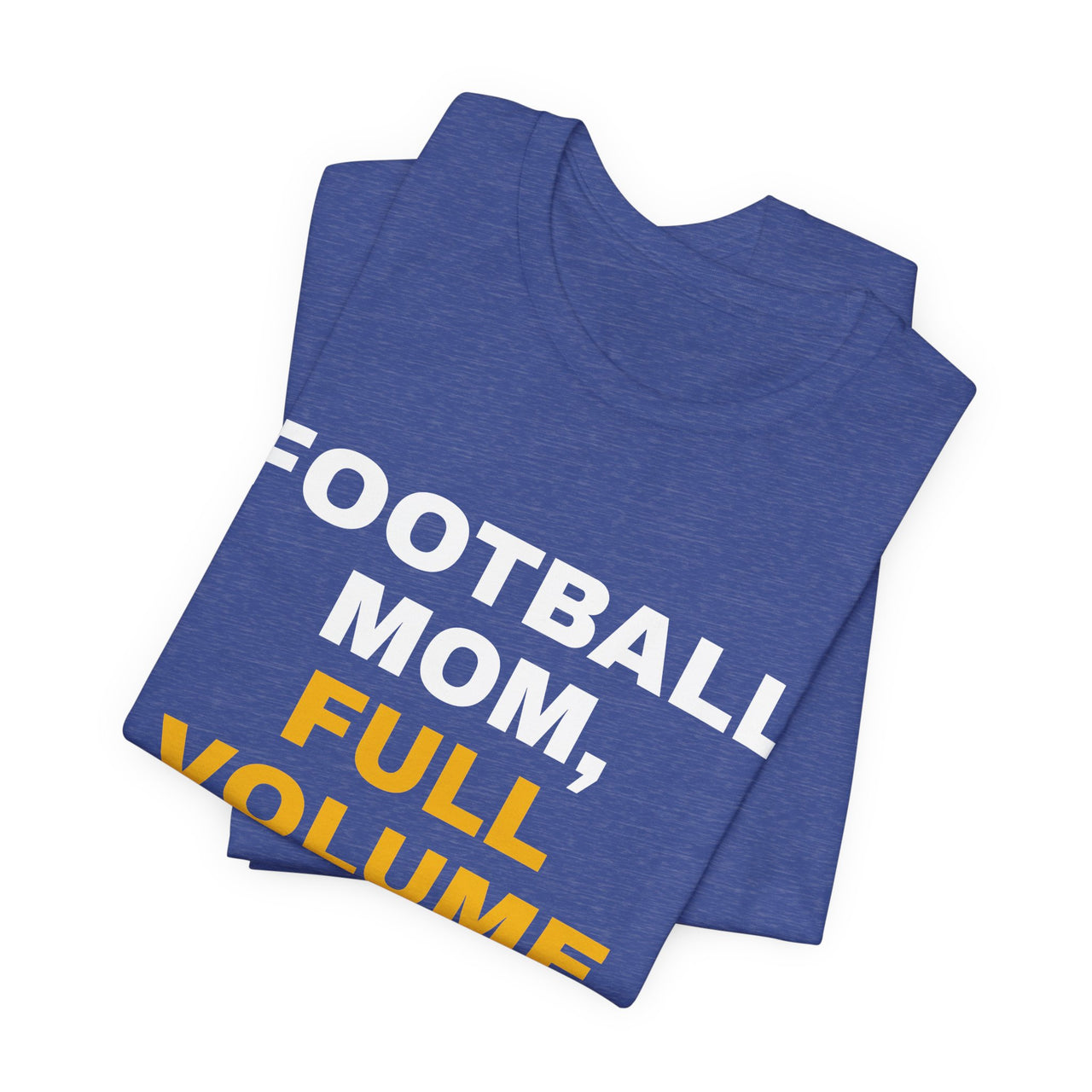 Football Mom, Full Volume — Football T-Shirt
