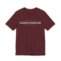 Thumbnail for Coach Said So — Basketball T-Shirt