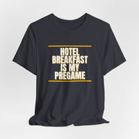 Thumbnail for Hotel Breakfast Is My Pregame — Basketball T-Shirt
