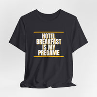 Thumbnail for Hotel Breakfast Is My Pregame — Basketball T-Shirt