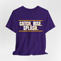 Thumbnail for Catch. Rise. Splash. — Basketball T-Shirt