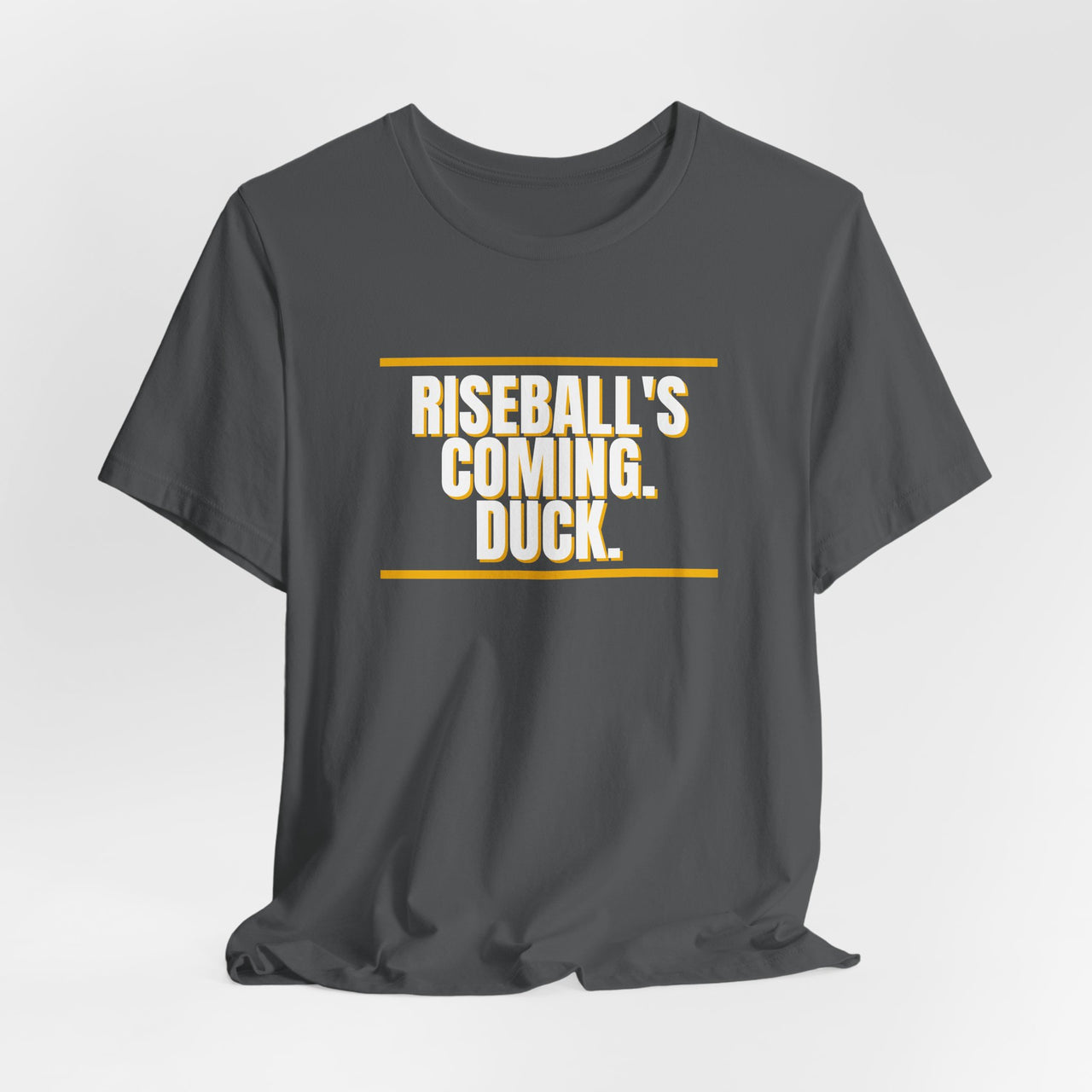 Riseball's Coming. Duck. — Softball T-Shirt