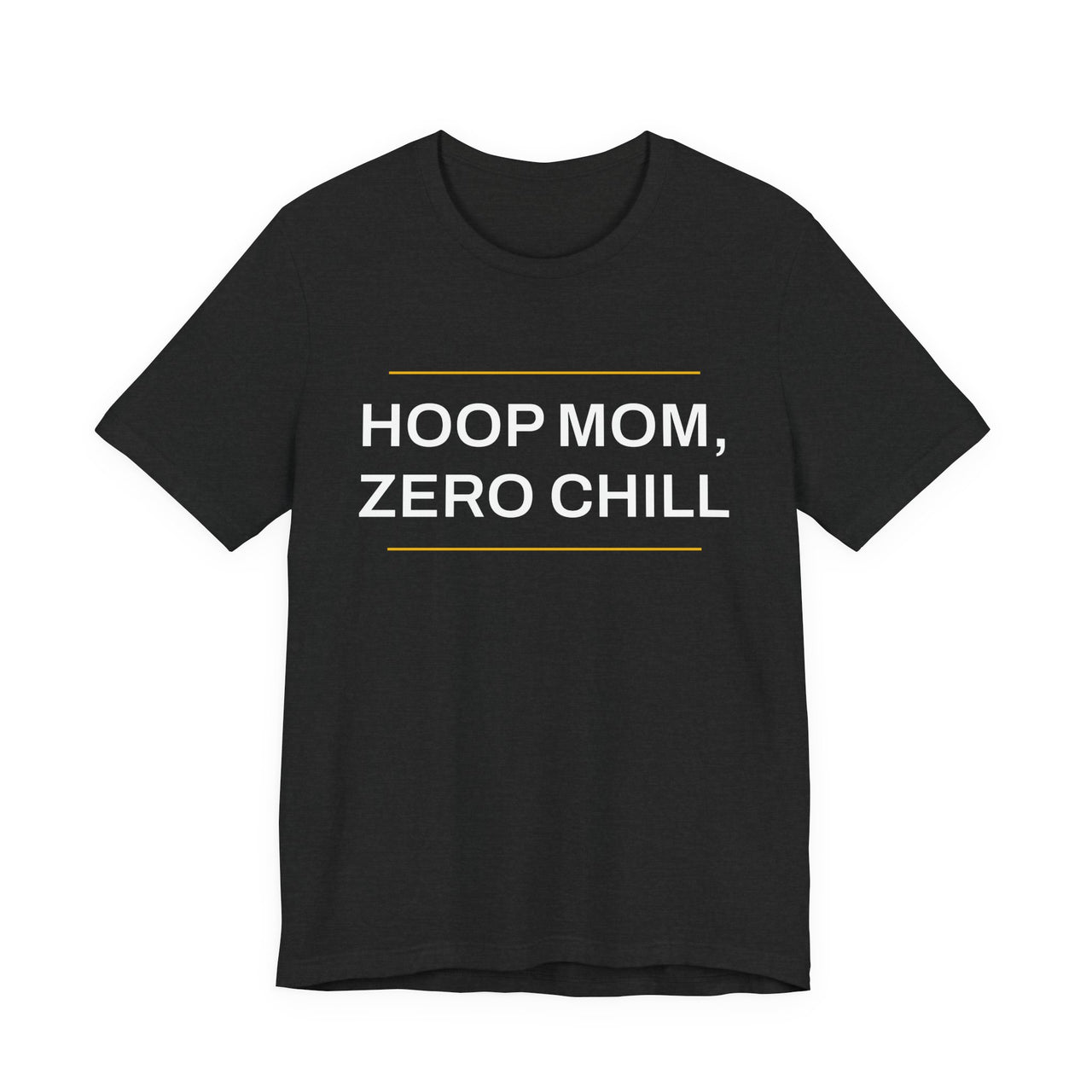 Hoop Mom, Zero Chill — Basketball T-Shirt