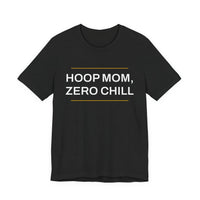 Thumbnail for Hoop Mom, Zero Chill — Basketball T-Shirt