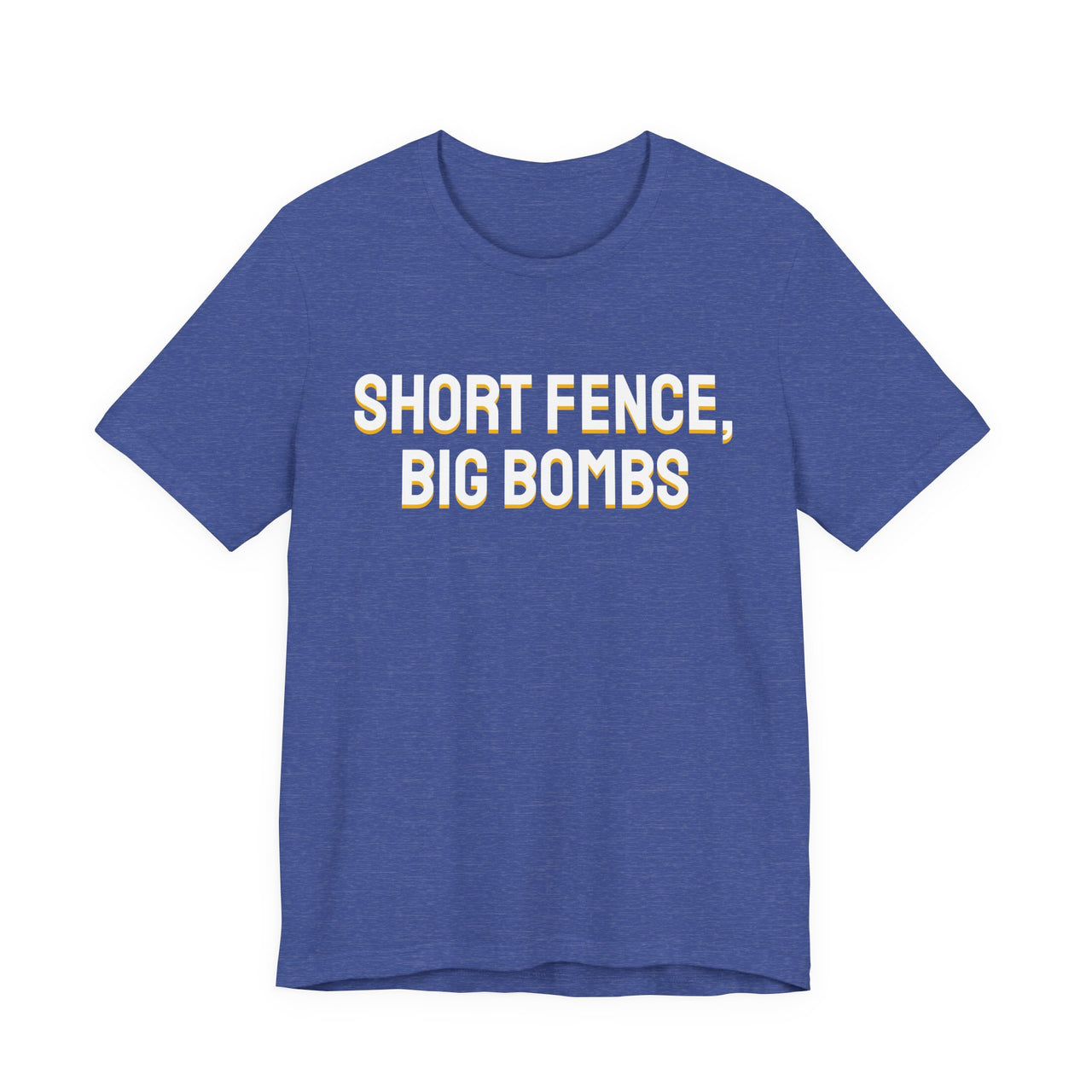 Short Fence, Big Bombs — Softball T-Shirt