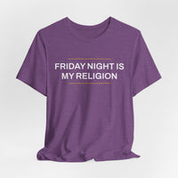 Thumbnail for Friday Night Is My Religion — Football T-Shirt