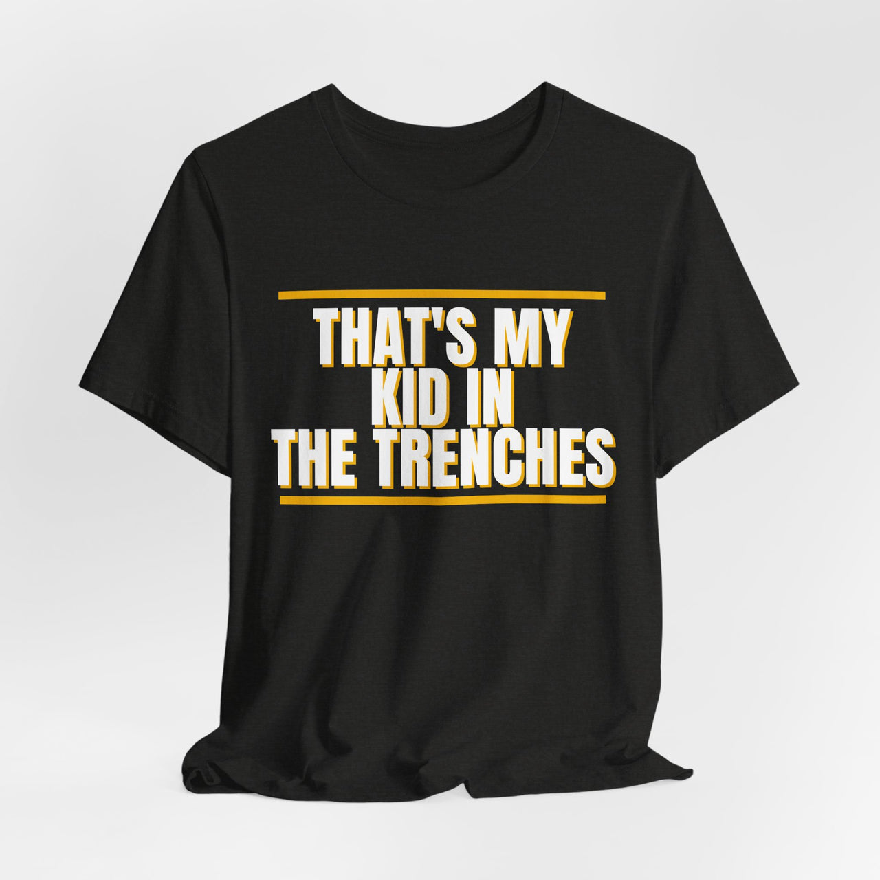 That's My Kid In The Trenches — Football T-Shirt