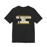Thumbnail for The Crossover Was A Warning — Basketball T-Shirt