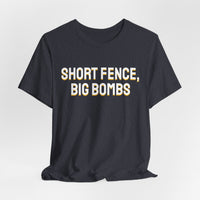 Thumbnail for Short Fence, Big Bombs — Softball T-Shirt