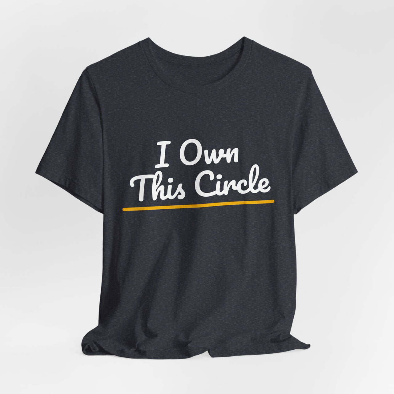 I Own This Circle — Softball T-Shirt