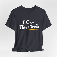 Thumbnail for I Own This Circle — Softball T-Shirt