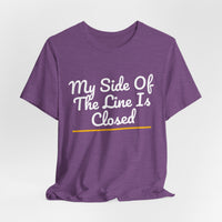 Thumbnail for My Side Of The Line Is Closed — Football T-Shirt
