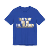Thumbnail for That's My Kid In The Trenches — Football T-Shirt