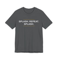 Thumbnail for Splash. Repeat. Splash. — Basketball T-Shirt