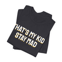 Thumbnail for That's My Kid, Stay Mad — Basketball T-Shirt