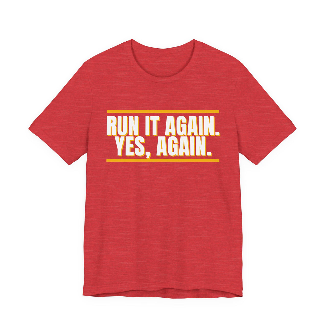 Run It Again. Yes, Again. — Football T-Shirt