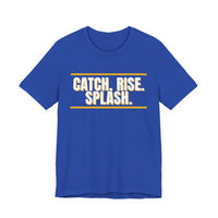 Thumbnail for Catch. Rise. Splash. — Basketball T-Shirt