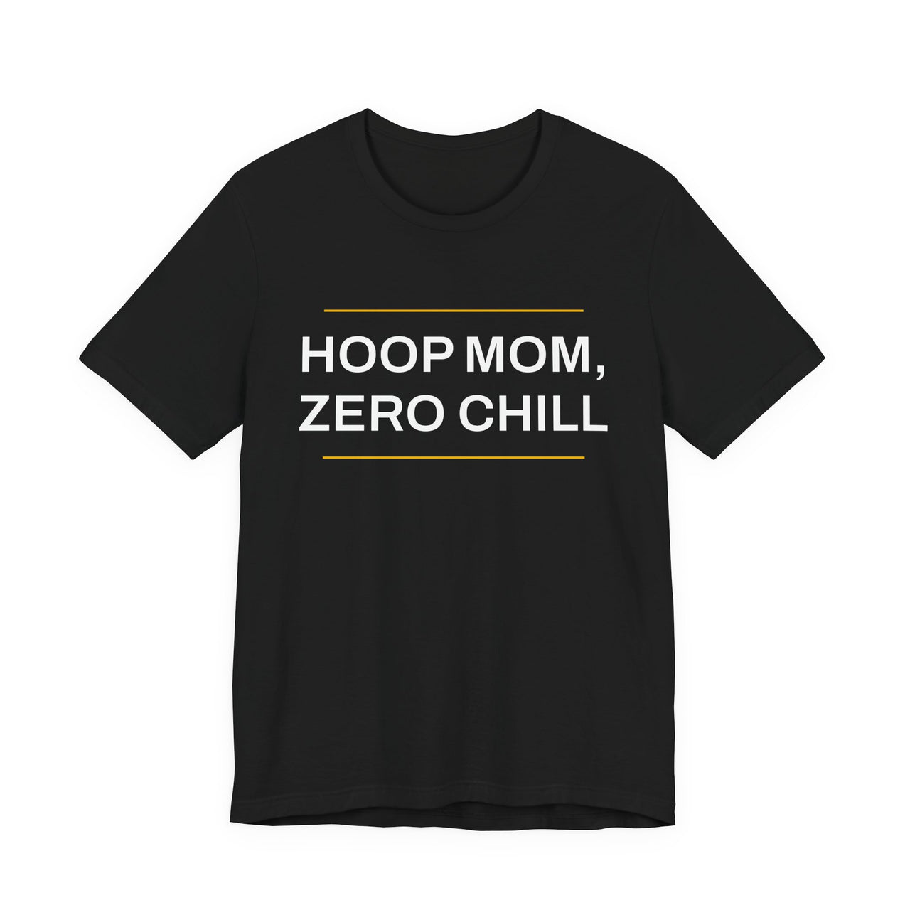Hoop Mom, Zero Chill — Basketball T-Shirt