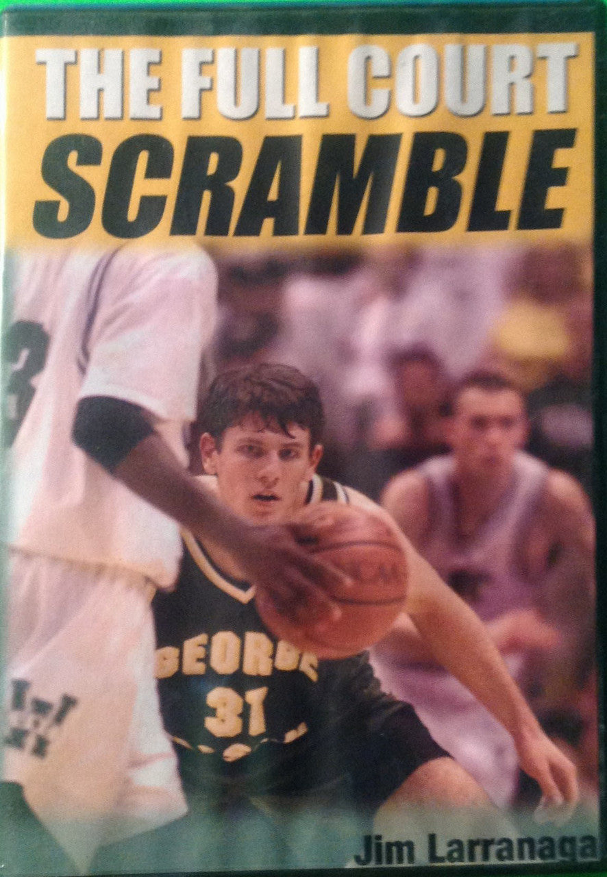 The Full Court Scramble by Jim Larranaga Instructional Basketball Coaching Video
