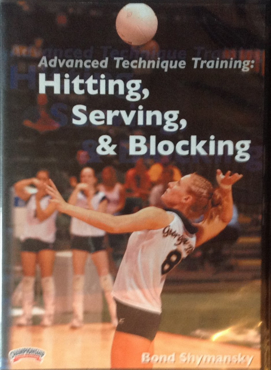ADVANCED TECHNIQUE TRAINING: HITTING, SERVING & BLOCKING by Bond Shymansky Instructional Volleyball Coaching Video