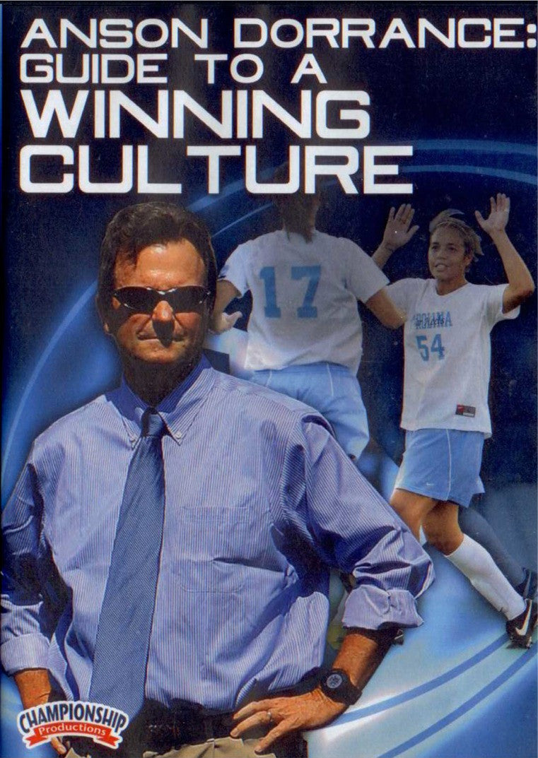 Anson Dorrance: Guide To A Winning Culture by Anson Dorrance Instructional Basketball Coaching Video