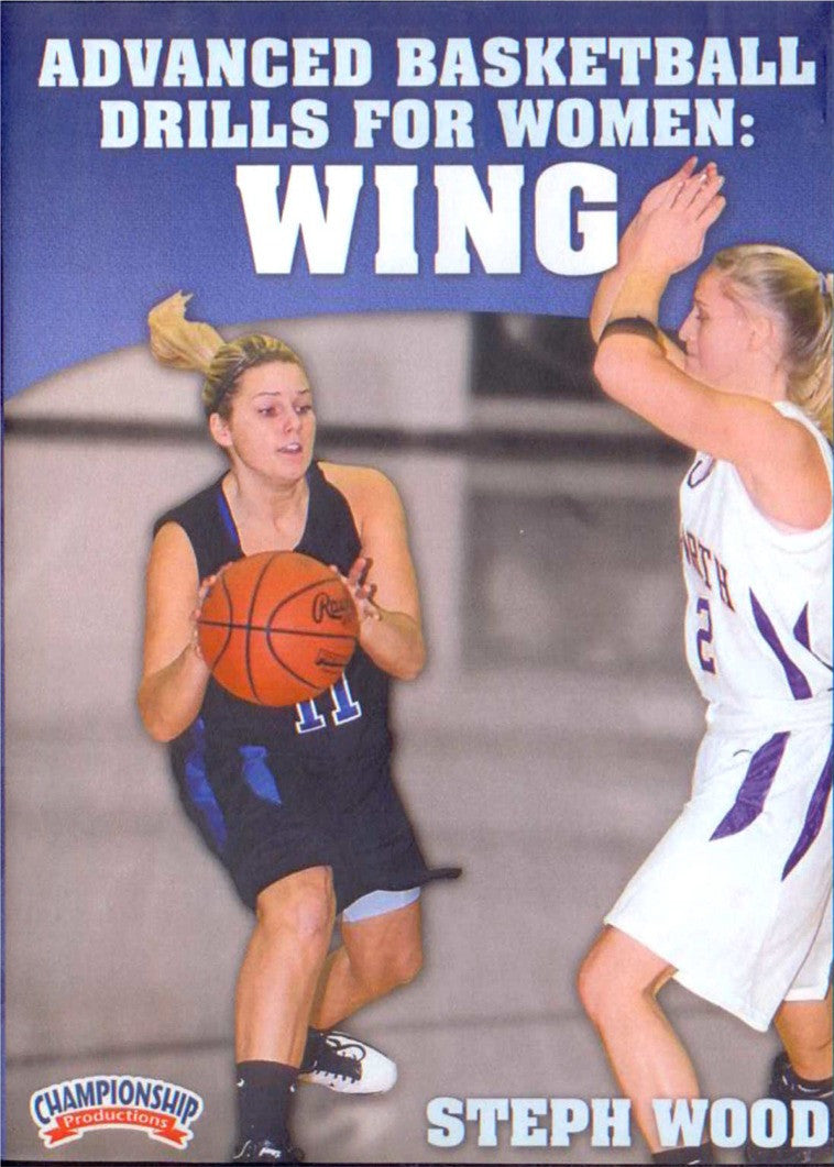 Advanced Basketball Drills For Women: Wing by Steph Wood Instructional Basketball Coaching Video