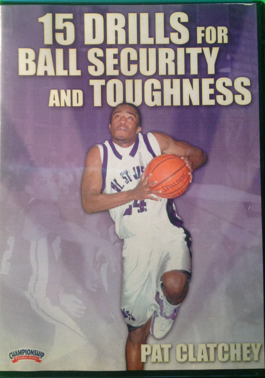 15 Drills For Ball Security & Toughness by Pat Clatchey Instructional Basketball Coaching Video