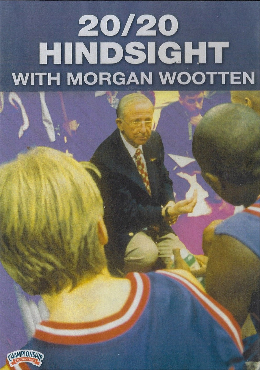 20/20 Hindsight for Basketball with Morgan Wootten by Morgan Wootten Instructional Basketball Coaching Video