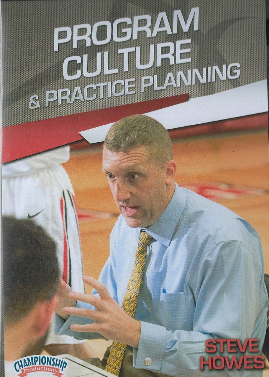 Program Culture & Practice Planning by Steve Howes Instructional Basketball Coaching Video