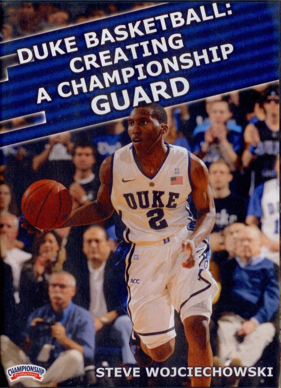 Duke Basketball: Creating A Championship Guard by Steve Wojciechowski Instructional Basketball Coaching Video