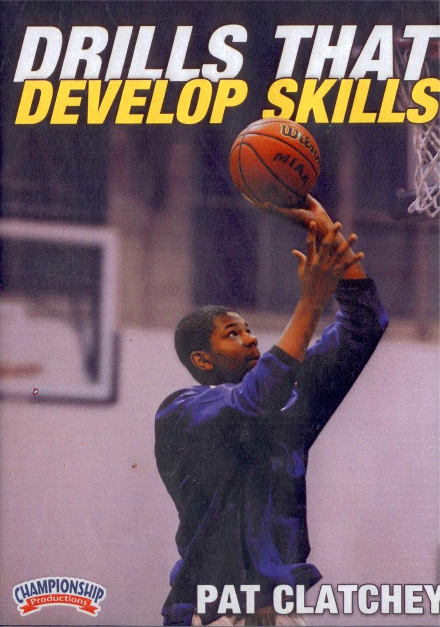 Drills That Develop Skills by Pat Clatchey Instructional Basketball Coaching Video