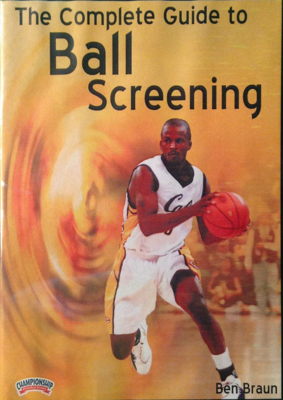 Complete Guide To Ball Screening by Ben Braun Instructional Basketball Coaching Video
