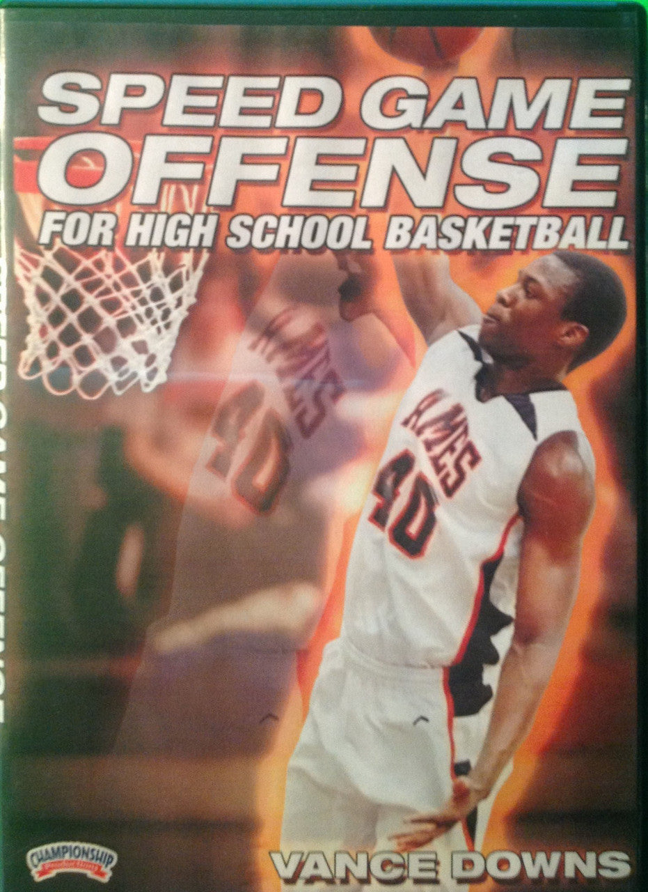 Speed Game Offense For High School Basketball by Vance Downs Instructional Basketball Coaching Video