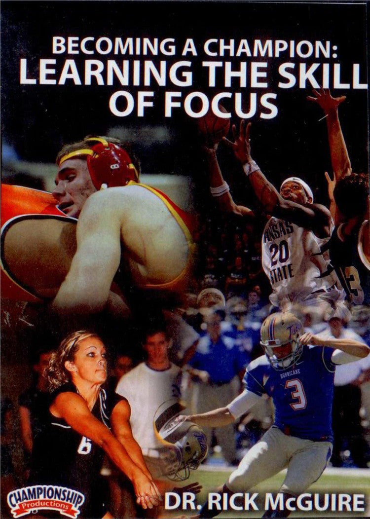 BECOMING A CHAMPION ATHLETE: LEARNING THE SKILL OF FOCUS by Rick McGuire Instructional Basketball Coaching Video
