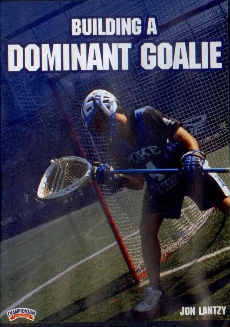 Building a Dominant Goalie by Jon Lantzy Instructional Basketball Coaching Video
