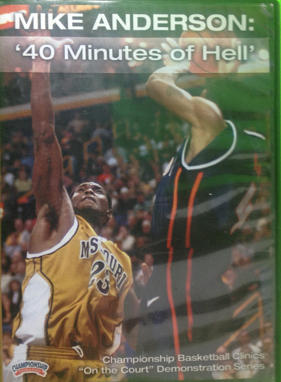 "40 Minutes Of Hell" by Mike Anderson Instructional Basketball Coaching Video