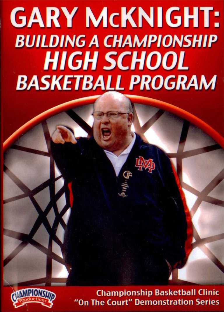 Building A Championship High School Basketball Program by Gary McKnight Instructional Basketball Coaching Video