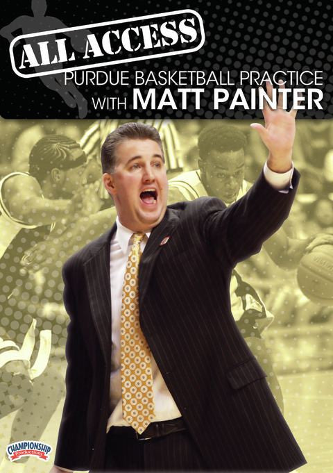 All Access: Matt Painter Disc 4 by Matt Painter Instructional Basketball Coaching Video