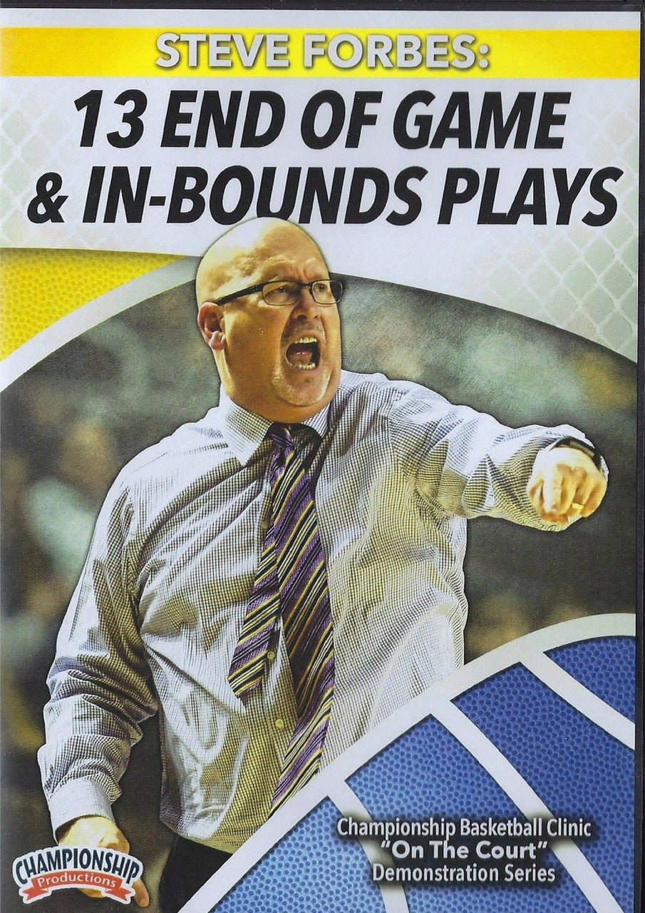 13 End Of Game & In Bound Plays by Steve Forbes Instructional Basketball Coaching Video