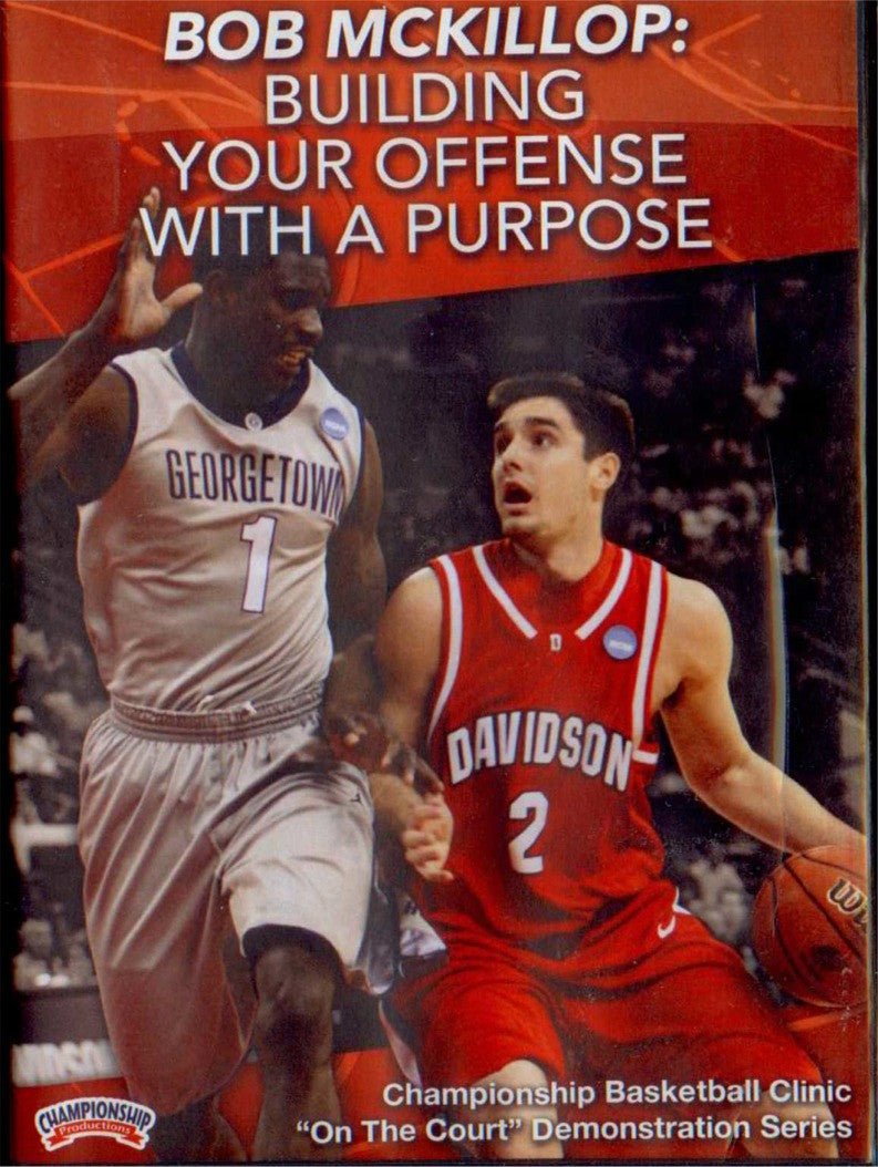 Building Your Offense With A Purpose by Bob McKillop Instructional Basketball Coaching Video