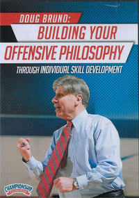 Thumbnail for Building Your Offensive Philosophy Through Individual Skill Development by Doug Bruno Instructional Basketball Coaching Video