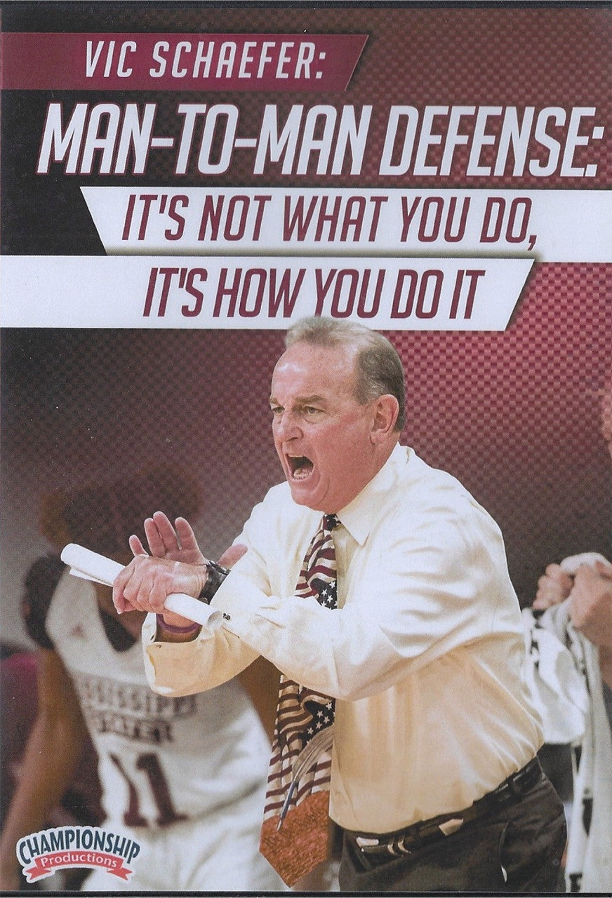 Man to Man Defense: It's Not What You Do, It's How You Do It by Vic Schaefer Instructional Basketball Coaching Video