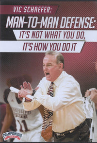 Thumbnail for Man to Man Defense: It's Not What You Do, It's How You Do It by Vic Schaefer Instructional Basketball Coaching Video