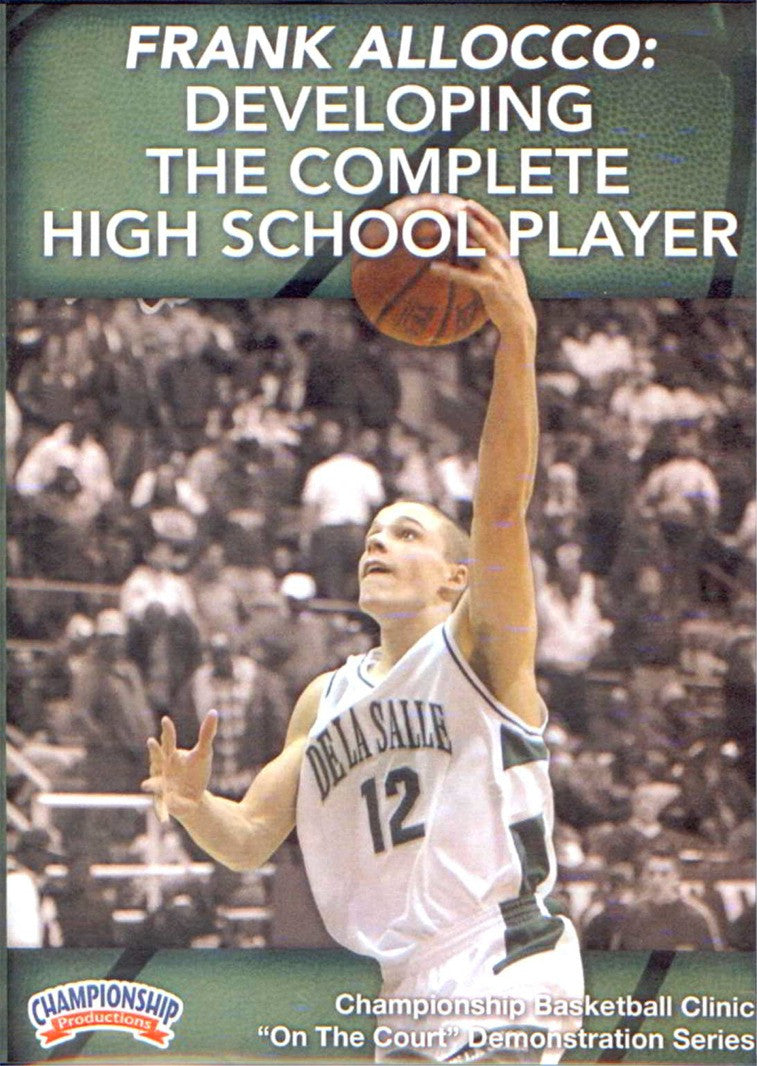 Developing The Complete High School Player by Frank Allocco Instructional Basketball Coaching Video
