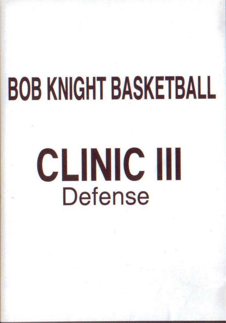 Bob Knight Basketball Clinic Iii Defense by Bob Knight Instructional Basketball Coaching Video
