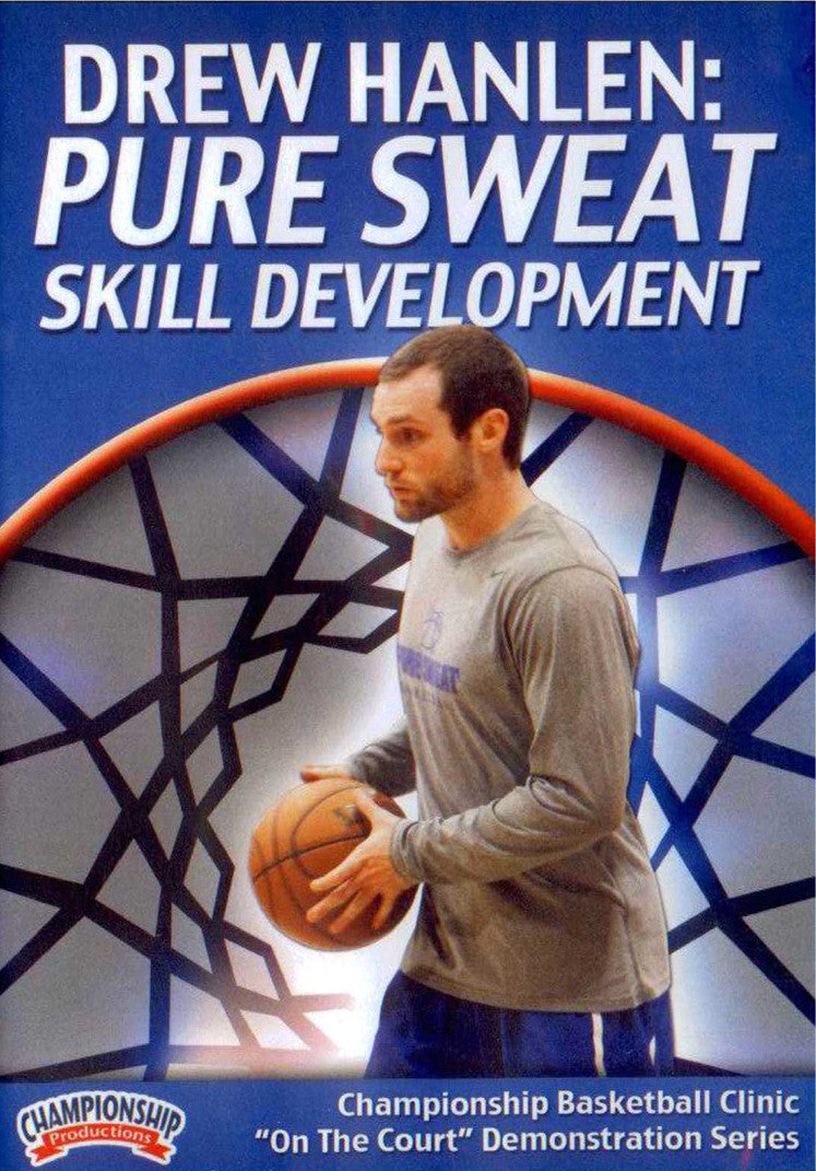 Drew Hanlen: Pure Sweat Skill Development by Drew Hanlen Instructional Basketball Coaching Video